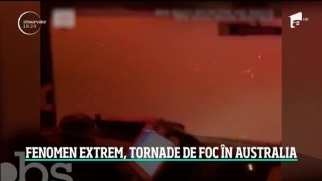 Fenomene nemaiîntâlnite, în urma incendiilor din Australia. Specialiștii asistă nepuntiinciși la tornadele de foc formate în atmosferă