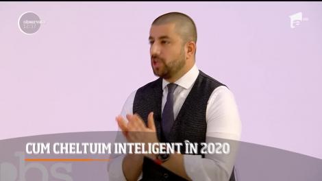 Cum cheltuim inteligent în 2020? Ce sfaturi ne dau specialiștii