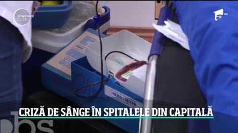 Criză de sânge în spitalele din Capitală