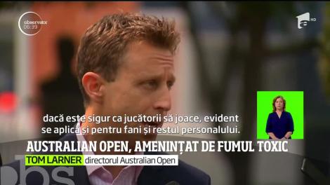 Australian Open, amenințat de fumul toxic