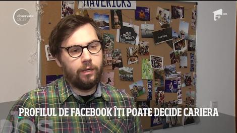 Mare grijă ce postaţi pe reţelele de socializare! Profilul de Facebook îți poate decide cariera