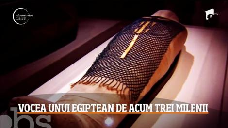 Performanţă uluitoare a oamenilor de ştiinţă britanici. Ei au reuşit să reproducă sunetul vocii unui preot din Egiptul Antic, mumificat cu peste 3000 de ani în urmă!