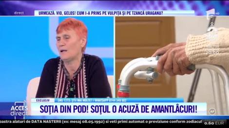 Acces Direct. O femeie de 58 de ani doarme în podul casei din cauza soțului: Nu l-am înşelat niciodată!