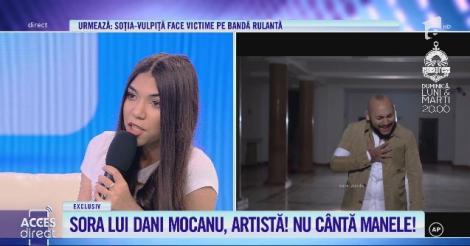 Acces Direct. Sora lui Dani Mocanu, artistă în devenire: Nu voi cânta manele