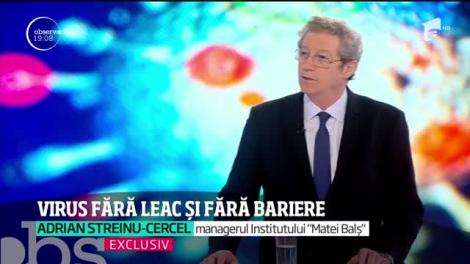 Managerul Institutului Matei Bals, profesorul doctor Adrian Streinu Cercel: Atacă în special persoanele în vârstă