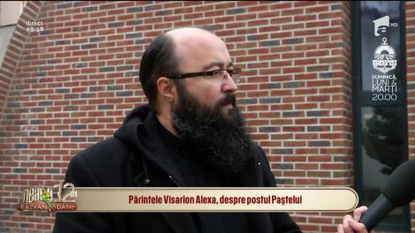 A început Postul Paștelui. Părintele Visarion Alexa îți spune ce reguli trebuie să respecți: ”Postul este o perioadă de omenie, ar trebui să avem grijă de suflet!”