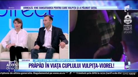Vulpița, scene de geloziei:" Viorele, dacă ție îți lucește ochii după altele!"