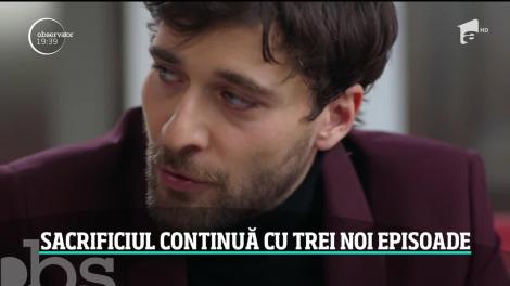Serialul Sacrificiul continuă cu trei noi episoade