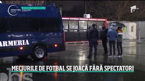 Meciurile de fotbal se joacă fără spectatori, din cauza coronavirusului