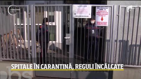 Spitale în carantină, reguli încălcate
