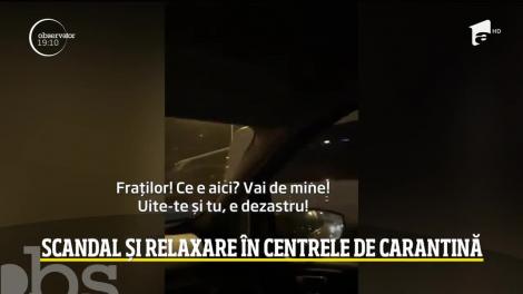 Scandal și relaxare în centrele de carantină din România