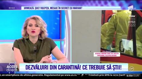 Dezvăluiri din carantină, la Acces Direct! Ce trebuie să știi!