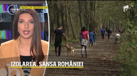 Izolarea, șansa României. De ce e atât de importantă