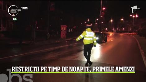 Restricții pe timp de noapte. Autoritățile au dat primele amenzi
