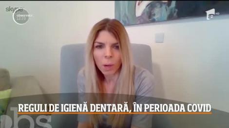 Reguli de igienă dentară, în perioada COVID-19