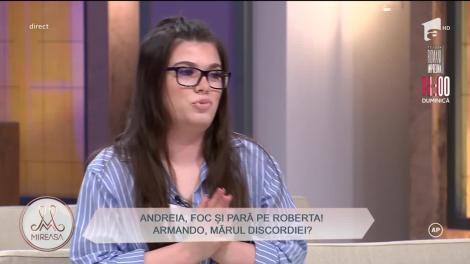 Roberta Ilie, conflict cu Andreia Matei: Îmi vine să plâng de nervi! Nu îmi place Armando Rădulescu!