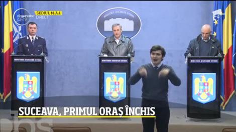 Coronavirus în România: Ordonanța Militară numărul 5. Orașul Suceava și comunele limitrofe intră în carantină totală