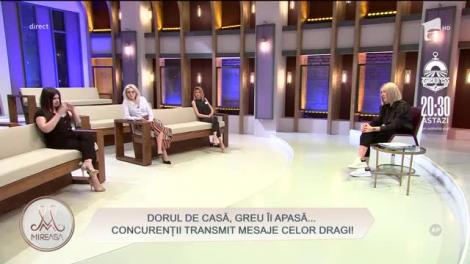 Dorul de casă, greu îi apasă! Concurenții transmit mesaje celor dragi