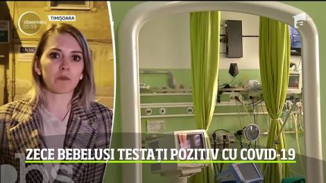 Zece bebeluși testați pozitiv cu COVID-19, în Timișoara