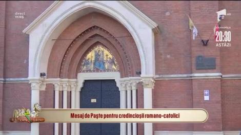 Mesaj de Paște pentru credincioșii romano-catolici: Nu se pot împărtăși și spovedi de Paște, dar pot trăi Învierea