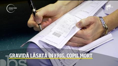 Gravidă lăsată în frig, copil mort