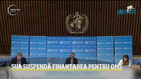 SUA suspendă finanțarea Organizaţiei Mondiale a Sănătăţii