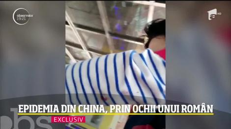 Epidemia din China, prin ochii unui român