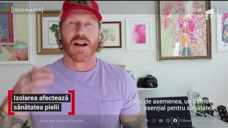 Izolarea afectează sănătatea pielii. Ce sfaturi ne dau specialiștii