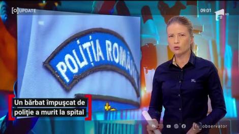 Observator Update, 22 aprilie, ora 9:00: Un bărbat împușcat de poliție a murit la spital