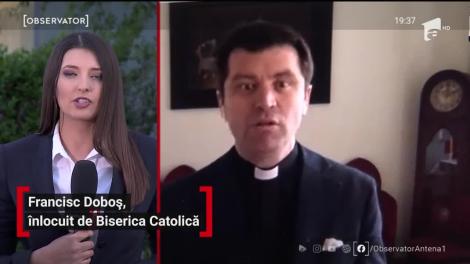Francisc Doboș, înlocuit de Biserica Catolică