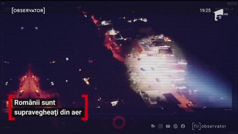 Românii sunt supravegheați din aer