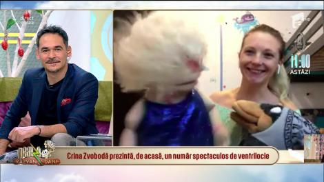 Crina Zvobodă, număr de ventrilocie senzațional de acasă