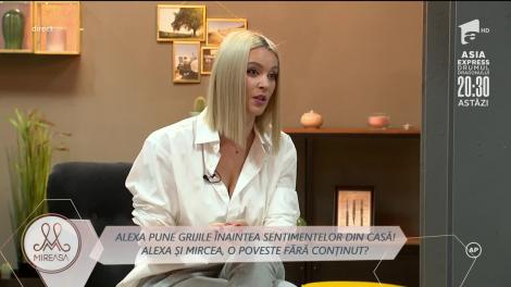 Criza unei dileme existențiale! Mircea, la capătul unui drum împreună cu Alexa? Precauții și motive de îngrijoare: "Nu mă interesează că mama nu-și dorește să formez un cuplu cu el"