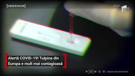 Alertă! Virusul Covid-19 a suferit mutații, iar tulpina din Europa e mult mai contagioasă în prezent