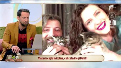 Viața de cuplu în izolare, cu Ecaterine și Dimitri