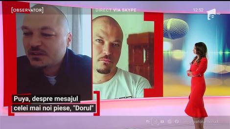 Puya, despre mesajul celei mai noi piese, „Dorul”. Ce îi lipsește cel mai mult artistului în izolare