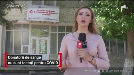 Donatorii de sânge nu sunt testați pentru COVID-19
