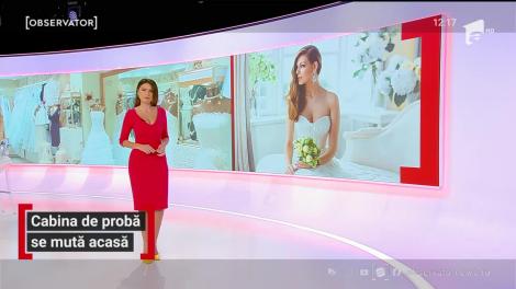 Cabina de probă pentru rochia de mireasă se mută acasă