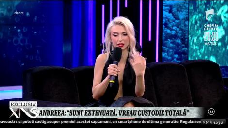 Andreea Bălan, despre divorțul de George Burcea: "Sunt extenuată! Vreau custodia totală"