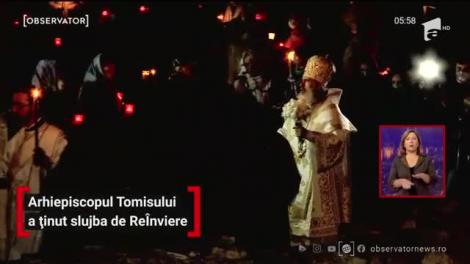 Noapte istorică pentru Biserica Ortodoxă Română! Arhiepiscopul Tomisului a ținut slujba de ReÎnviere