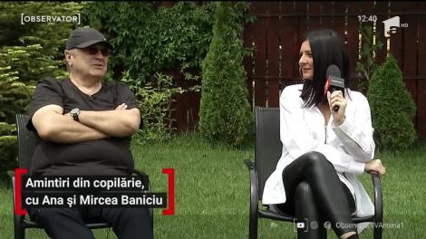Amintiri din copilărie, cu Ana și Mircea Baniciu. Ce boacăne făceau tatăl și fiica când erau copii