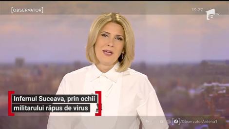 Infernul Suceava, prin ochii militarului răpus de coronavirus