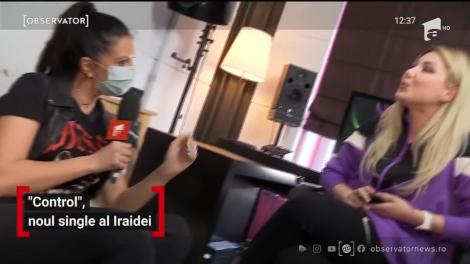 „Control”, noul single al Iraidei. Care este povestea din spatele versurilor