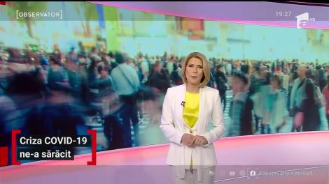 Criza Covid-19 ne-a sărăcit