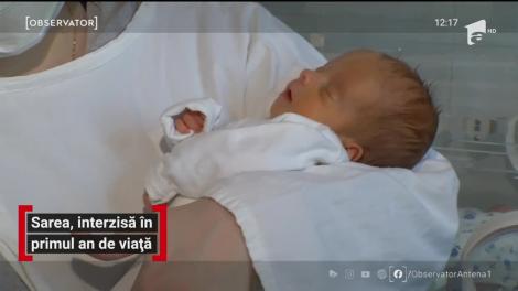 Sarea, interzisă în primul an de viață