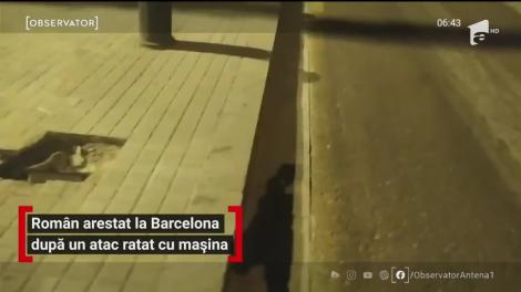 Român arestat la Barcelona după un atac ratat cu mașina