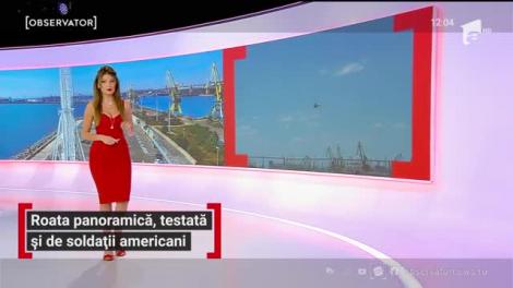 Roata panoramică de pe faleza cazinoului din Constanţa, testată și de soldații americani