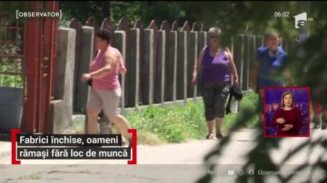 Fabrici închise, oameni rămași fără loc de muncă