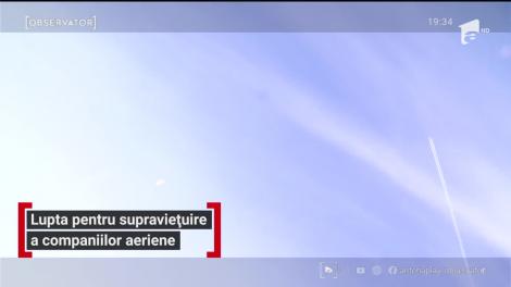 Lupta pentru supraviețuire a companiilor aeriene