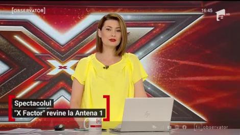 Spectacolul X Factor revine la Antena 1